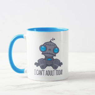 Ik kan vandaag niet volwassen Zad Robot zijn Mok