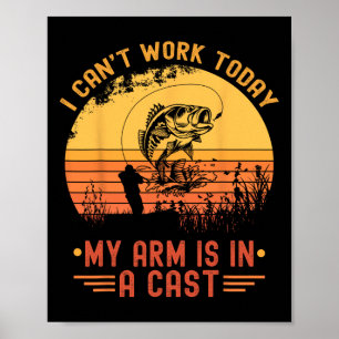 Ik Kan Vandaag Niet Werken Mijn Arm In Een Gips Gr Poster