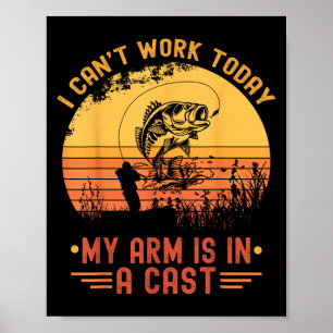 Ik Kan Vandaag Niet Werken Mijn Arm In Een Gips Gr Poster