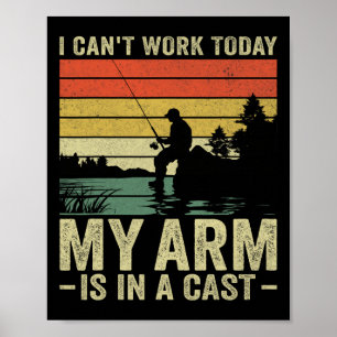 Ik Kan Vandaag Niet Werken Mijn Arm Zit In Een Gip Poster