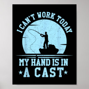Ik Kan Vandaag Niet Werken Mijn Arm Zit In Het Gip Poster