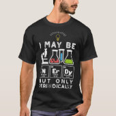 Ik kan wel NErDy zijn, maar slechts periodiek T-shirt (Voorkant)