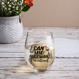 Ik kan wijn drinken zoveel ik wil, ik ben gepensio wijnglas zonder voet