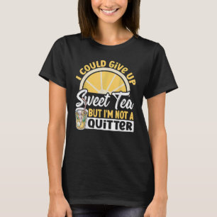 Ik kan zoete thee opgeven, maar ik ben geen stille t-shirt