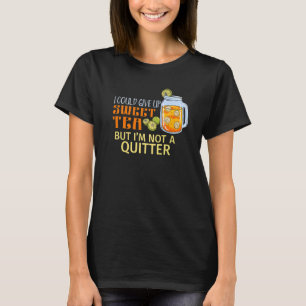Ik kan zoete thee opgeven, maar ik ben niet helema t-shirt