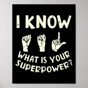Ik Ken Asl Wat Is Je Superpower Awareness-teken Poster