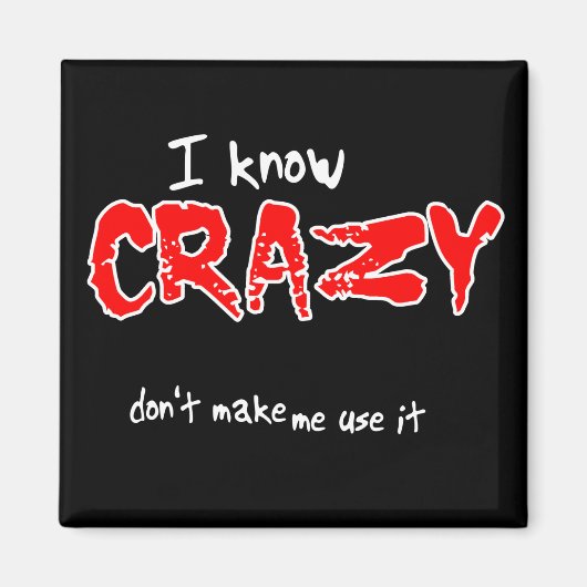 Ik ken Crazy Funny Magnet Humor Magneet (Voorkant)