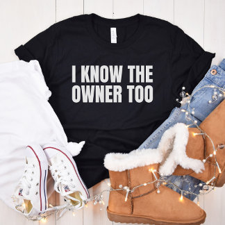 Ik ken de eigenaar ook | Grappig Bartender Gift T-shirt