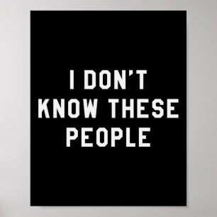 Ik Ken Deze Mensen Niet T Shirt Familie Trip Tee Poster