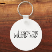 Ik ken het Muffin Man Sleutelhanger (Voorkant)