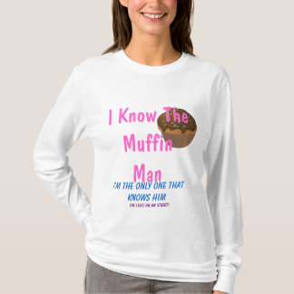 Ik ken het Muffin Man... T-shirt