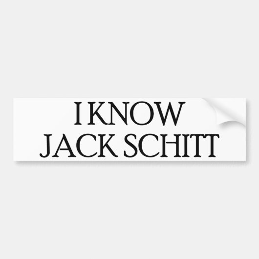 Ik ken Jack Schitt Bumpersticker (Voorkant)