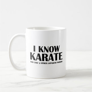 Ik ken Karate. Net als twee andere Japanse woorden Koffiemok