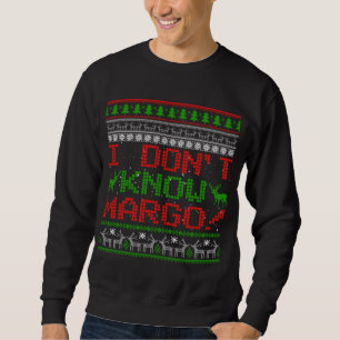 Ik ken Margo Funny Christmas Ugly Sweater Gi niet