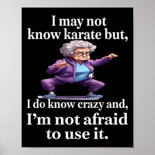 Ik ken misschien geen karate, maar ik weet wat gek poster