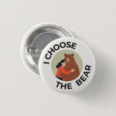 "Ik kies de beer" Ronde Button 3,2 Cm (Voorkant /achterkant)