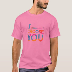Ik kies jou t-shirt