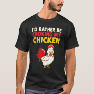 Ik kies liever mijn kip t-shirt