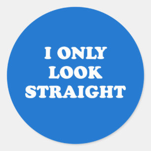 Ik kijk alleen maar recht vooruit ronde sticker