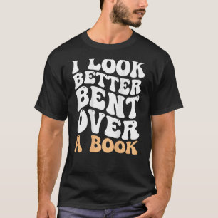 Ik kijk beter gebogen over een boek Groovy Grappig T-shirt