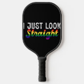 Ik kijk gewoon recht LGBT Rainbow Pride Maand Pickleball Paddle (Voorkant)
