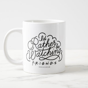 Ik kijk liever naar FRIENDS™ Script 2 Extra Grote Beker