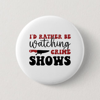 Ik kijk liever naar shows ronde button 5,7 cm