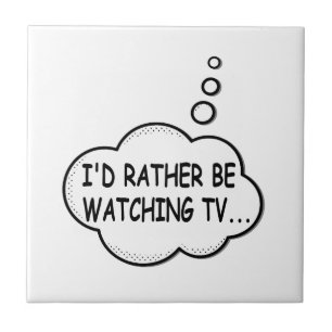 Ik kijk liever tv tegeltje