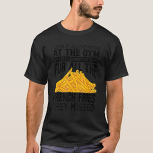 Ik kijk naar alle mensen in de Franse gym-feeën T-shirt