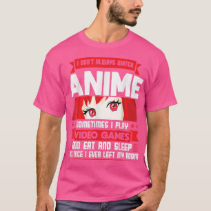 Ik kijk naar Anime en speel Video Games Anime T-Sh T-shirt