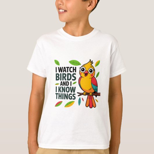Ik kijk naar Birds and I Know Things - Schattige F T-shirt (Voorkant)