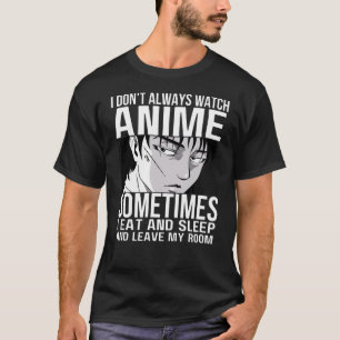 Ik kijk niet altijd naar Anime Anime Merch Lovers T-shirt