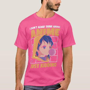 Ik kijk niet altijd naar Anime die alleen Manga Ot T-shirt