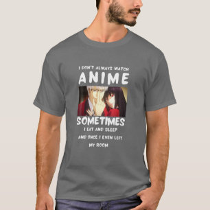 Ik kijk niet altijd naar Animee, soms eet ik Sleep T-shirt