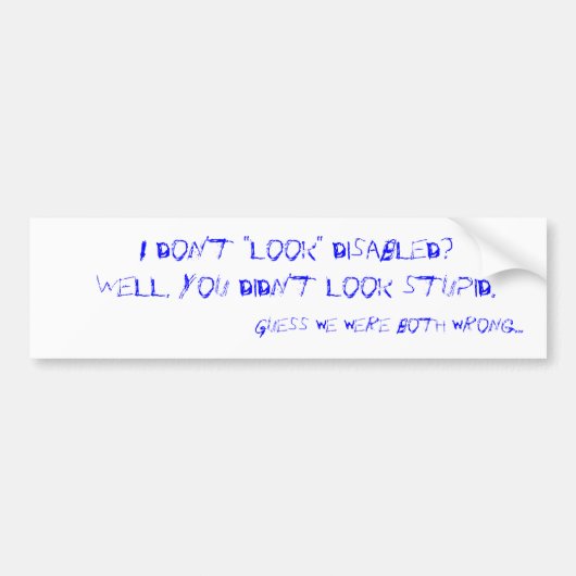 Ik kijk niet gehandicapt? bumpersticker (Voorkant)