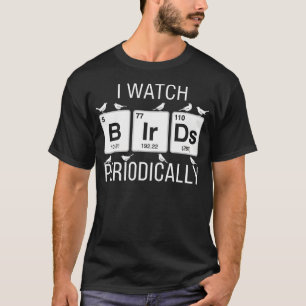 Ik kijk periodiek vogels Vogelaar Vogelaar T-shirt