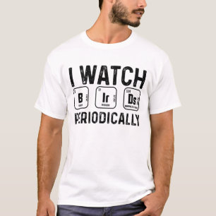 Ik kijk regelmatig naar vogels die grappig vogels  t-shirt