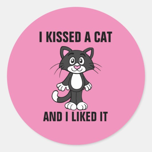 IK KISSEERDE EEN KAT EN LIKTE HET, grappige Sticke Ronde Sticker (Voorkant)