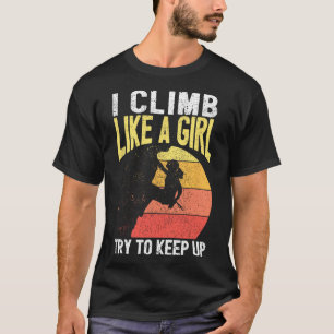 Ik Klim Als Een Meisje Klimmateriaal Voor Kinderen T-shirt