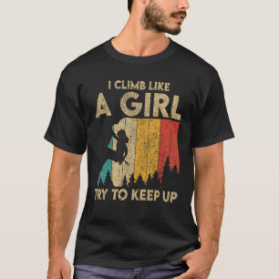 Ik klim als een meisje rots klimmen Boulderi T-shirt