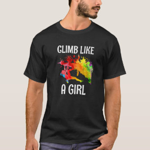 Ik klim als meisje rock klimmen kleurrijke stijl t-shirt