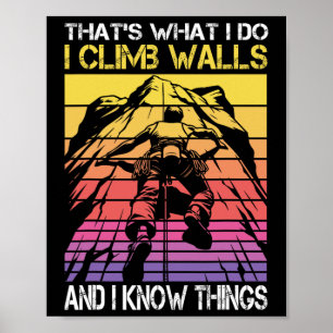 Ik klim muren en ik weet dingen Funny Rock klimmen Poster