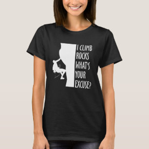 Ik klim rotsen wat je excuus sport klimmen t-shirt