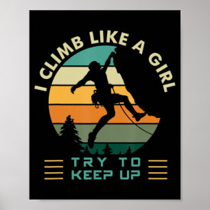 Ik klimt als een meisje, probeer de rots op te hou poster