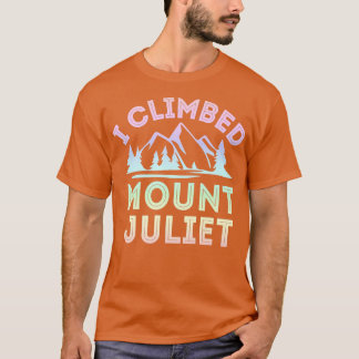 Ik klom op de berg Juliet Mountain klimmpremie T-shirt