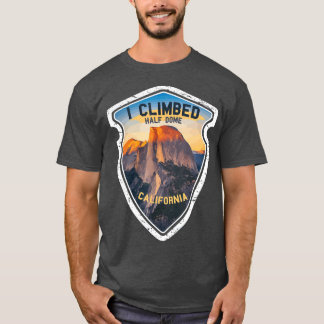 Ik klom op Half Dome California Hikers Yosemite T-shirt
