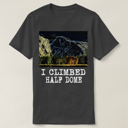 Ik klom op Half Dome T-shirt (Design voorkant)