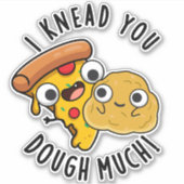 Ik kneed je deeg veel grappig bakwoordje sticker (Voorkant)