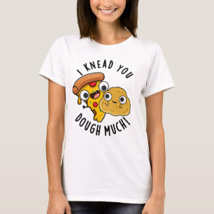 Ik kneed je deeg veel grappig bakwoordje t-shirt