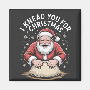 Ik kneed je voor Kerstbakkerij Kerstman Koken Magneet